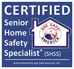 Certified Senior Home Safety Specialist Administered by Age Safe America, LLC